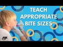 Teach Appropriate Bite Sizes with Right Bite